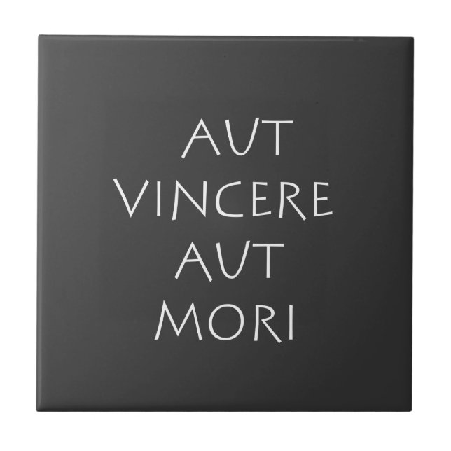 Aut vincere aut mori ceramic tile (Front)