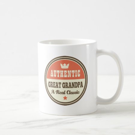 Authentic Great Grandpa A Real Classic Coffee Mug