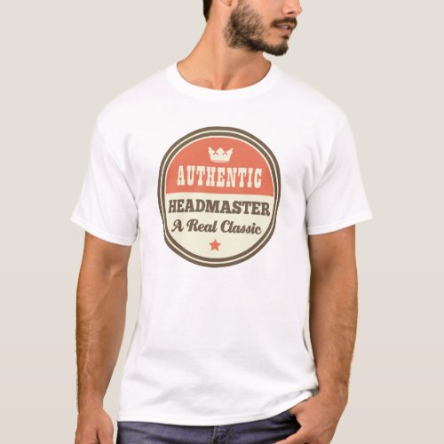 Authentic Headmaster A Real Classic T_Shirt