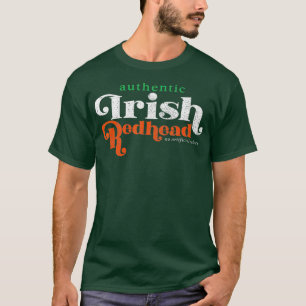 Authentic Irish Redhead Funny Red Head Gift T-Shirt