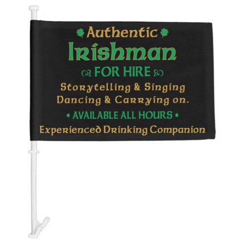 Authentic Irishman For Hire Funny Car Flag