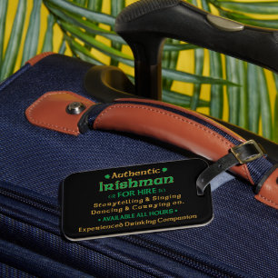 Authentic Irishman For Hire Funny Luggage Tag