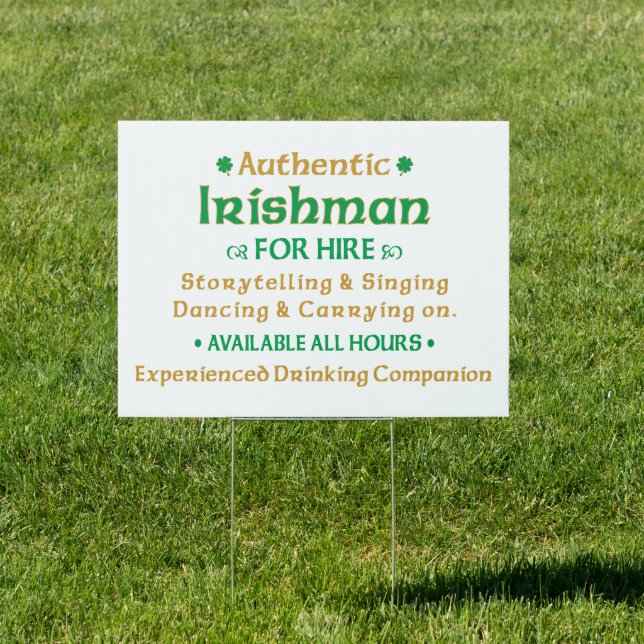 Authentic Irishman For Hire Funny Yard Sign (Insitu)