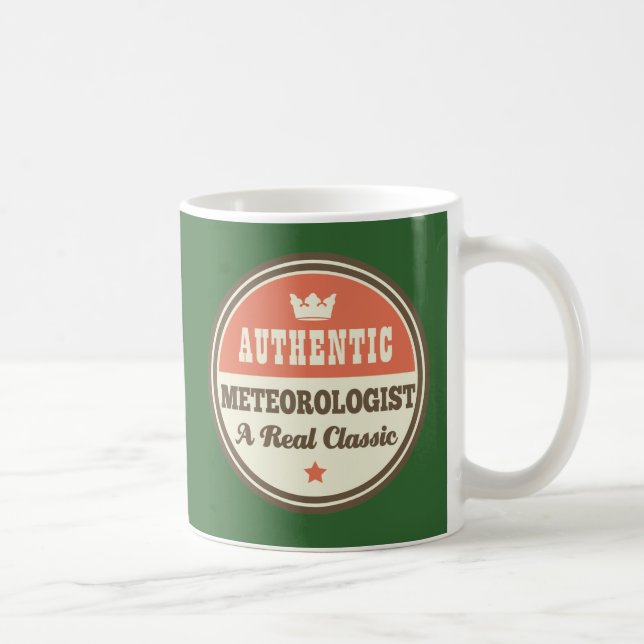 Authentic Meteorologist A Real Classic Coffee Mug (Right)
