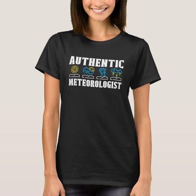 Authentic Meteorologist Weather Science Forecast M T-Shirt (Front)