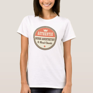 Authentic Nurse Anesthetist Vintage Gift Idea T-Shirt