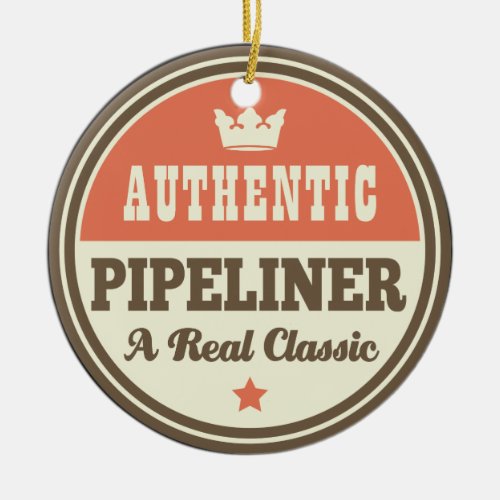 Authentic Pipeliner Vintage Gift Idea Ceramic Ornament