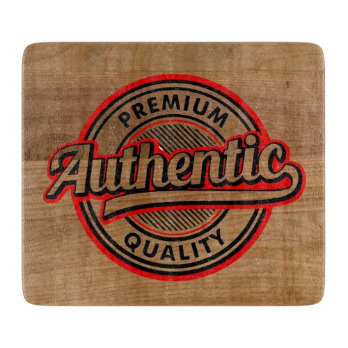 Authentic Premium Quality Fathers Day Cutting Board