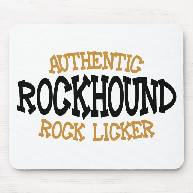 Authentic Rockhound Rock Licker Mouse Pad (Front)