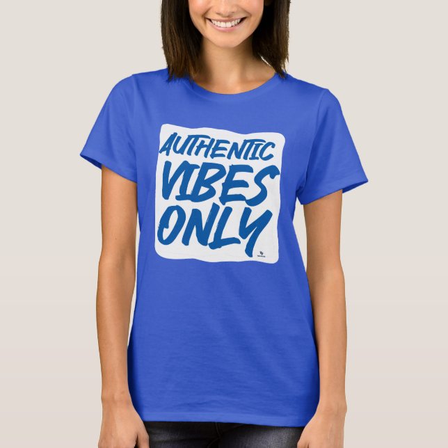 Authentic Vibes Only Epic Slogan Design T-Shirt (Front)