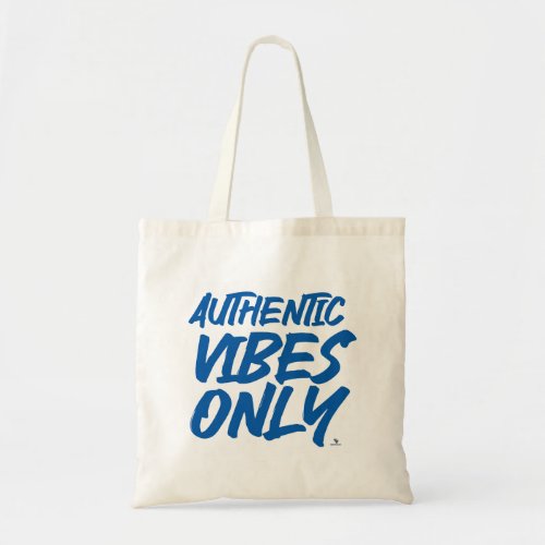 Authentic Vibes Only Epic Statement  Tote Bag