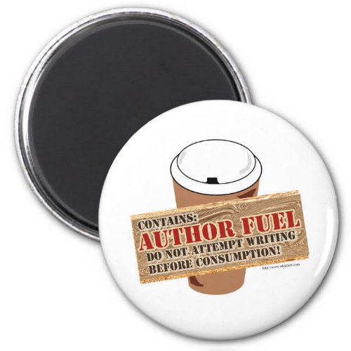 Author Fuel Writing Coffee Motto Magnet