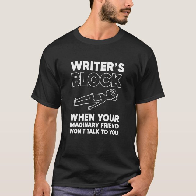 Author Novelist Writers Block T-Shirt (Front)