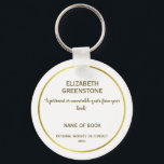 Author Promotional Book Quote Cover Keychain<br><div class="desc">A striking author promotional keychain. The key ring consists of your book or novel details including a pertinent quote or review. The back has a template for a book cover photo. A beautiful way to commemorate your book - or advertise and promote.</div>