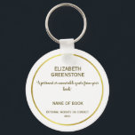 Author Promotional Book Quote Cover Keychain<br><div class="desc">A striking author promotional keychain. The key ring consists of your book or novel details including a pertinent quote or review. The back has a template for a book cover photo. A beautiful way to commemorate your book - or advertise and promote.</div>