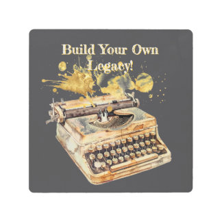 Author’s Typewriter "Build Your Own Legacy" Metal Print