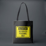 Authorized Personnel Only Sign   Tote Bag<br><div class="desc">'Authorized Personnel Only'—because some places are better left with a little mystery.</div>