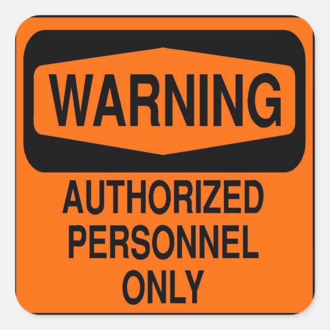 Authorized personnel only square sticker (Front)