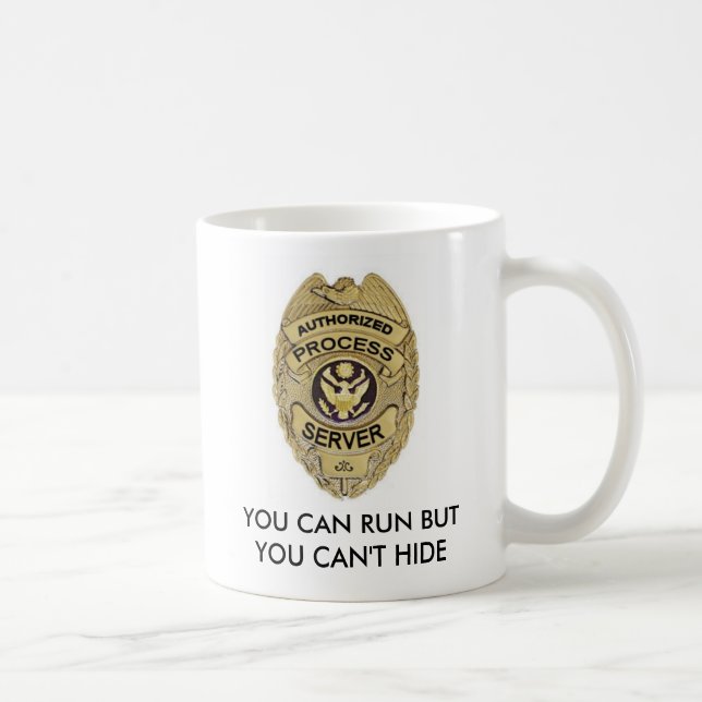 authorizedprocessbadge, YOU CAN RUN BUT YOU CAN... Coffee Mug (Right)