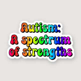 Autism: A spectrum of strengths Rainbow Sticker