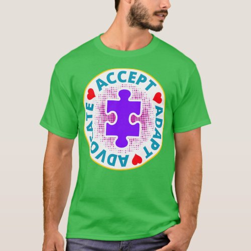 Autism accept adapt advocate a nice drawing with 3 T_Shirt