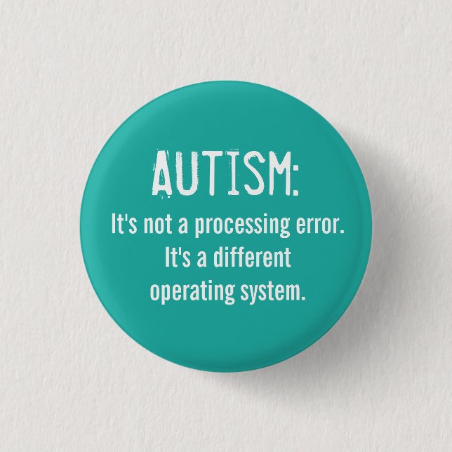 Autism Acceptance Button: Operating System Pinback Button (Front)