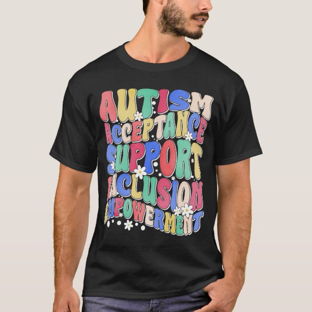 autism acceptance inclusion support empowermen T-Shirt (Front)