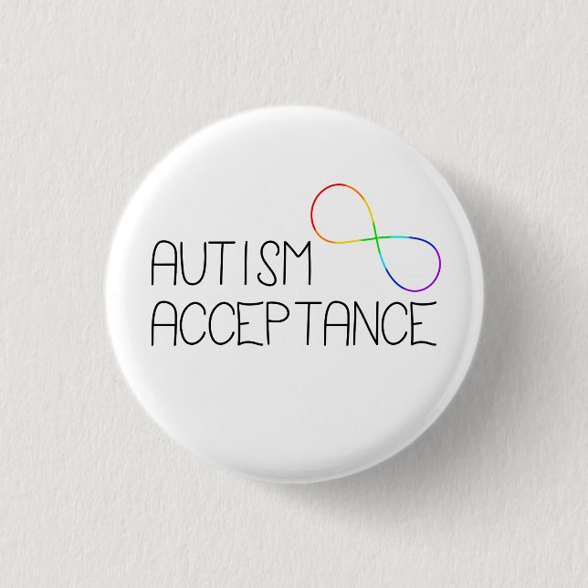 “Autism Acceptance” Rainbow Infinity Symbol Button (Front)