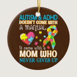 Autism & Adhd Doesn't Come With Manual It Come Ceramic Ornament
