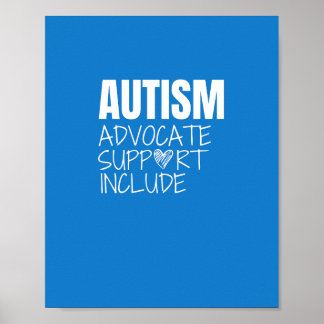 autism. advocate. support. include. Poster & Print