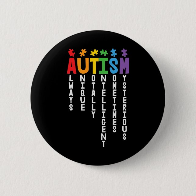 Autism Always Unique Totally Intelligent Autism Aw Button (Front)