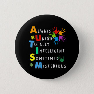 Autism Always Unique Totally Intelligent Sometime  Button