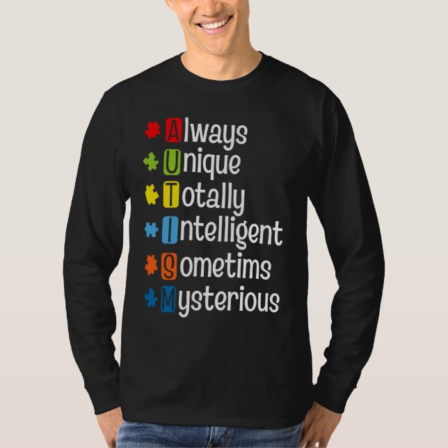 Autism Always Unique Totally Intelligent Sometime  T-Shirt (Front)