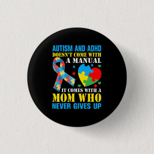 Autism And ADHD Doesn't Come With A Manual It Come Button