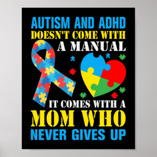Autism And ADHD Doesn't Come With A Manual It Come Poster
