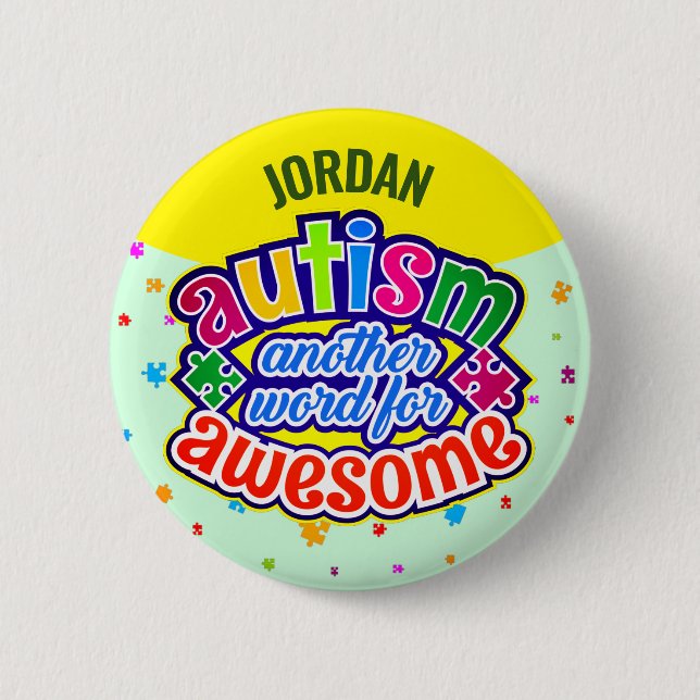AUTISM another word for AWESOME Button (Front)