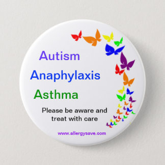 Autism, Asthma, Anaphylaxis badge -Large Pinback Button