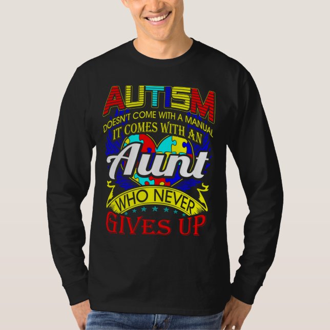 Autism Aunt Never Gives Up Awareness T-Shirt (Front)