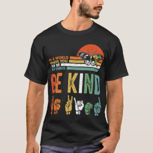 Autism-Autism-In A World Where You Can Be Anything T-Shirt