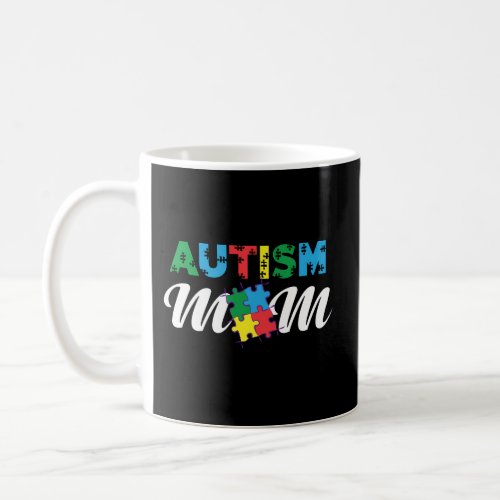 Autism Autism Mom Autistic Coffee Mug