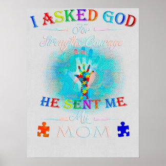 Autism Autistic I Asked GOD for Strength and Coura Poster