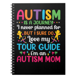 Autism Autistic is a journey I never planned for b Notebook