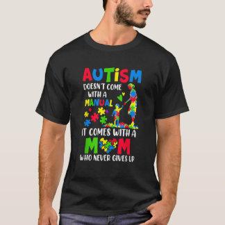 Autism Awareness 2025 Doesn t Come With A Manual A T-Shirt