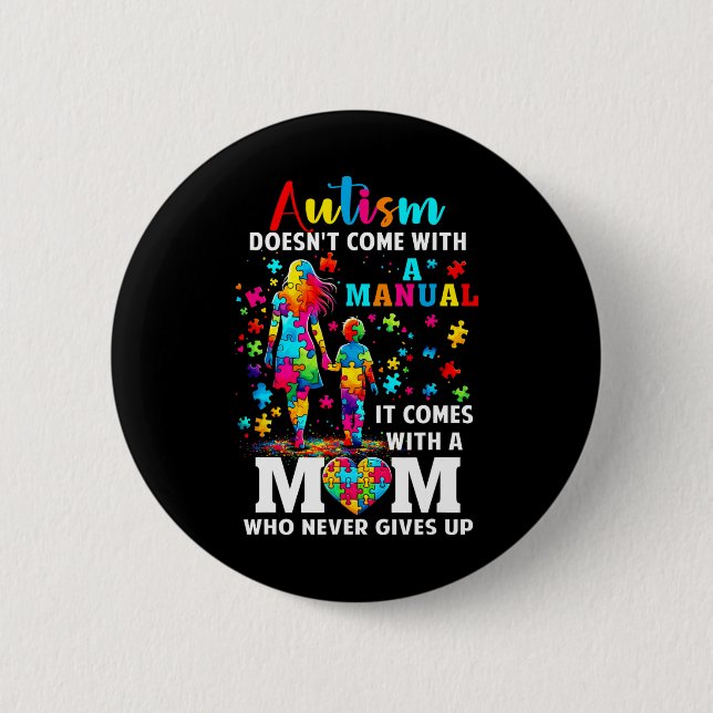 Autism Awareness 2025 Doesn't Come With A Manual A Button (Front)