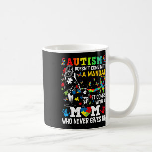 Autism Awareness 2025 Doesn't Come With A Manual A Coffee Mug