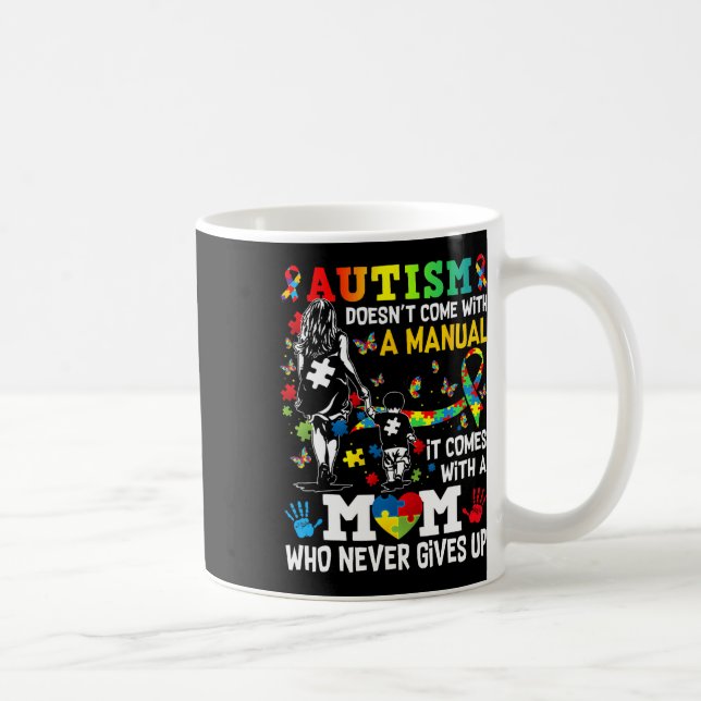 Autism Awareness 2025 Doesn't Come With A Manual A Coffee Mug (Right)