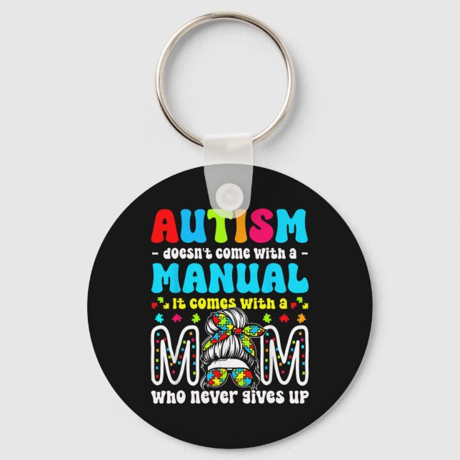 Autism Awareness 2025 Doesn't Come With A Manual A Keychain (Front)