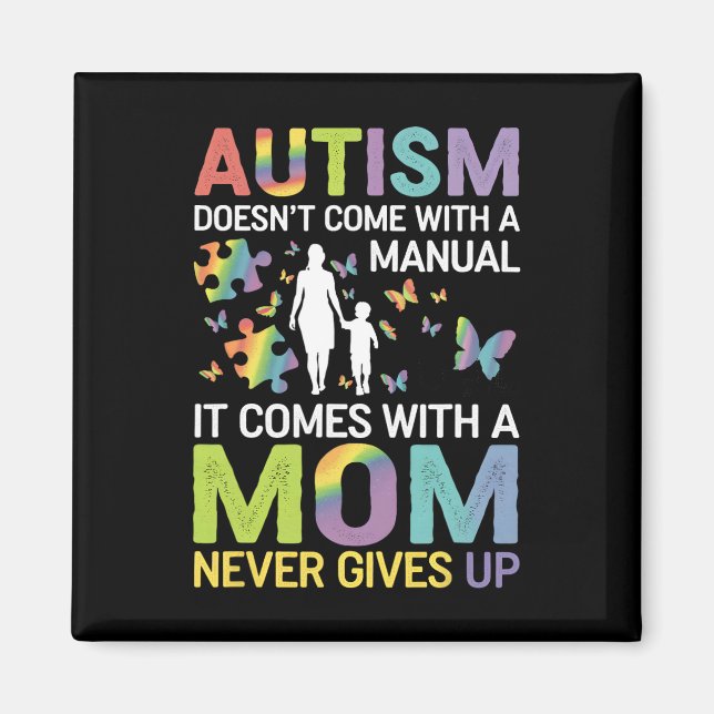 Autism Awareness 2025 Doesn't Come With A Manual A Magnet (Front)
