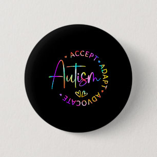 Autism Awareness Accept Adapt Advocate Autism Mom Button