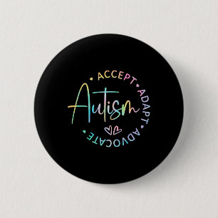 Autism Awareness Accept Adapt Advocate Autism Mom Button